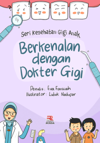 Image of Seri Kesehatan Gigi Anak Berkenalan Dengan Dokter Gigi