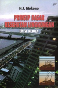 Image of Prinsip Dasar Kesehatan Lingkungan; Edisi Kedua
