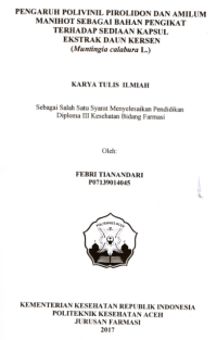 Image of Pengaruh Polivinil Pirolidon Dan Amilum Manihot Sebagai Bahan Pengikat Terhadap Sediaan Kapsul Ekstrak Daun Kersen (Muntingia Calabura L.)