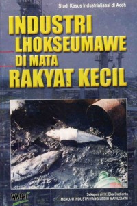 Image of Industri Lhokseumawe Dimata Rakyat Kecil