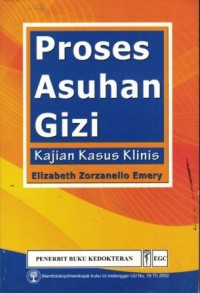 Image of Peoses Asuhan Gizi Kajian Khusus Klinis