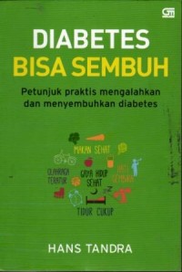 Image of Diabetes Bisa Sembuh; Petunjuk Praktis Mengalahkan dan Menyembuhkan Diabetes