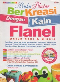 Image of Buku Pintar Berkreasi Dengan Kain Flanel Untuk Hobi Dan Bisnis