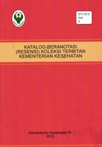 Image of Katalog Beranotasi (Resensi) Koleksi Terbitan Kementerian Kesehatan