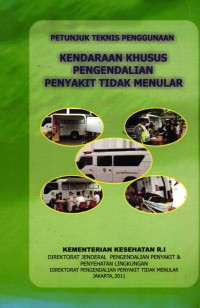 Image of Petunjuk Teknis Penggunaan Kenderaan Khusus Pengendalian Penyakit Tidak Menular