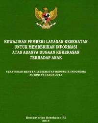 Image of Kewajiban Pemberi Layanan Kesehatan Untuk Memberikan Informasi Atas adanya Dugaan Kekerasan Terhadap Anak