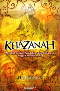 Image of Khazanah Menelisik Warisan peradaban Islam dari Apotek hinggah Komputer Analog