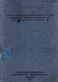 Image of Kumpulan formulir pemeriksaan kesehatan lingkungan (Inspeksi sanitasi) Bidang penyehatan tempat- tempat umum