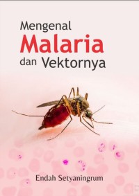 Image of Mengenal Malaria Dan Vektornya