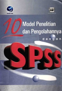 Image of Model Penelitian dan Pengolahannya Dengan SPSS
