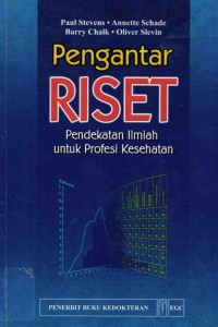 Image of Pengantar Riset : Pendekatan Ilmiah Untuk Profesi Kesehatan