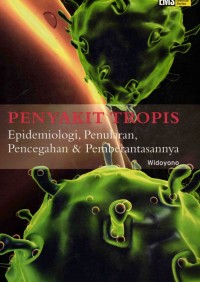 Image of Penyakit Tropis : Epidemiologi, Penularan, Pencegahan & Pemberantasannya