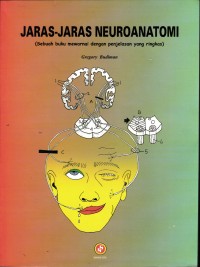 Image of Jaras-Jaras Neuroanatomi : Sebuah Buku Mewarnai Dengan Penjelasan Yang Ringkas