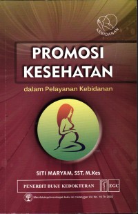 Image of Promosi Kesehatan : Dalam Pelayanan Kebidanan