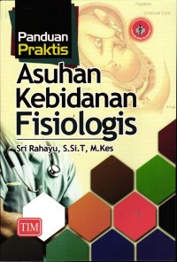 Image of Panduan Praktis Asuhan Kebidanan Fisiologis