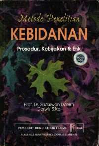 Image of Metode Penelitian Kebidanan Prosedur, Kebijakan & Etik