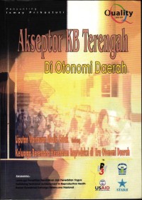 Image of Akseptor KB Terengah Di Otonomi Daerah; Liputan Wartwan Media Cetak Tentang Keluarga Berencana/Kesehatan di Era Otonomi Daerah