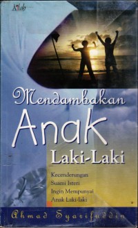 Image of Mendambakan Anak Laki-Laki; Kecenderungan Suami Istri Ingin Mempunyai Anak Laki-Laki