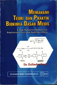 Image of Memahami Teori dan Praktik Biokimia Dasar Medis: Untuk Mahasiswa Kedokteran, Keperawatan, Gizi, dan Analisis Kesehatan