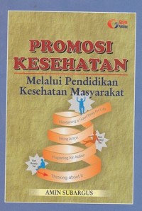 Image of Promosi Kesehatan: Melalui Pendidikan Kesehatan Masyarakat