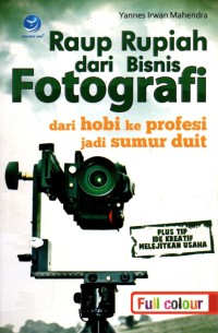 Image of Raup Rupiah dari Bisnis Fotografi dari Hoby k Profesi Jadi Sumur Duit