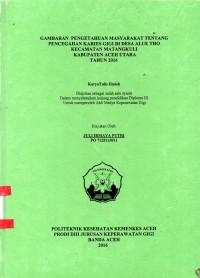 Image of Gambaran Pengetahuan Masyarakat Tentang Pencegahan Karies Gigi di Desa Alue Tho Kecamatan Matangkuli Kabupaten Aceh Utara Tahun 2016
