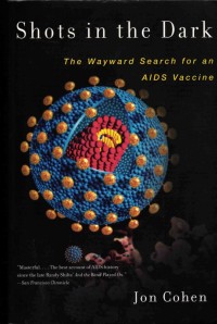 Image of Shots In the Dark; the Wayward Search for an AIDS Vaccine