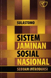 Image of Sistem Jaminan Sosial Nasional: Sebuah Introduksi