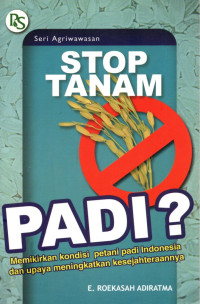 Image of Stop Tanam Padi : Seri Agri Wawasan