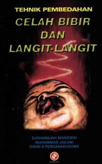 Image of Teknik Pembedahan Celah Bibir Dan Langit- Langit